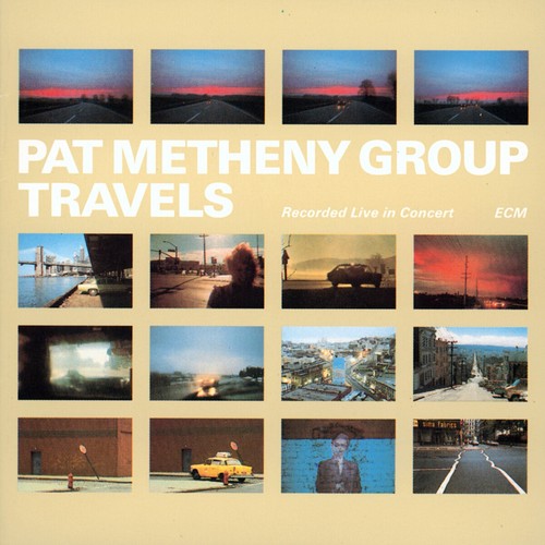 Pat metheny group travels - group, (2